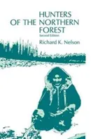 Lovci severného lesa: Dizajny prežitia medzi aljašskými Kutčinmi - Hunters of the Northern Forest: Designs for Survival Among the Alaskan Kutchin