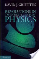 Revolúcie vo fyzike dvadsiateho storočia - Revolutions in Twentieth-Century Physics