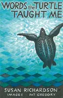 Slová, ktoré ma naučila korytnačka - Words the Turtle Taught Me