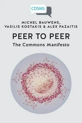 Peer to Peer: Spoločný manifest - Peer to Peer: The Commons Manifesto