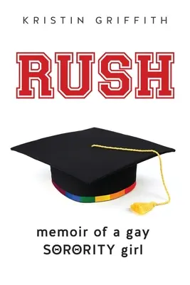 Rush: Memoáre dievčaťa z gay spolku - Rush: Memoir of a Gay Sorority Girl