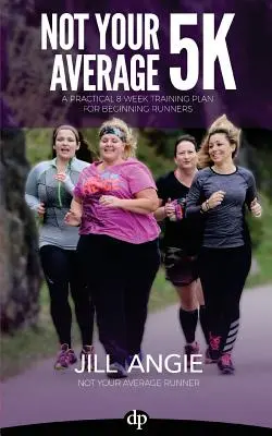 Nie je to váš priemerný päťkilometrový beh: Praktický 8-týždňový tréningový plán pre začínajúcich bežcov - Not Your Average 5K: A Practical 8-Week Training Plan for Beginning Runners