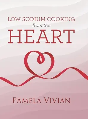 Varenie s nízkym obsahom sodíka od srdca - Low Sodium Cooking from the Heart