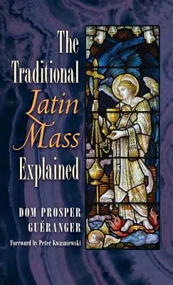 Vysvetlenie tradičnej latinskej omše - The Traditional Latin Mass Explained