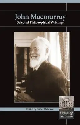 John Macmurray: Vybrané filozofické spisy - John Macmurray: Selected Philosophical Writings