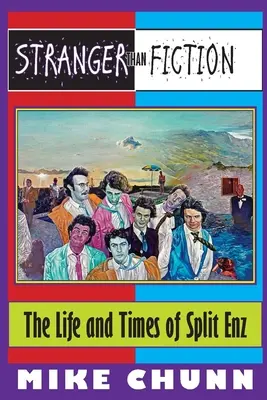 Podivnejšie ako fikcia: Život a časy Split Enz - Stranger Than Fiction: The Life and Times of Split Enz
