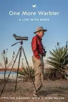 Ešte jeden slávik: Život s vtákmi - One More Warbler: A Life with Birds