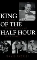 Kráľ polhodiny: Hlboká polhodina: Nat Hiken a zlatý vek televíznej komédie - King of the Half Hour: Nat Hiken and the Golden Age of TV Comedy