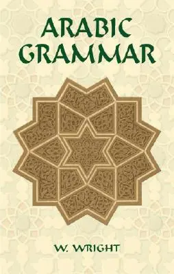 Arabská gramatika: dva zväzky zviazané v jednom zväzku - Arabic Grammar: Two Volumes Bound as One