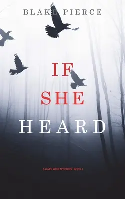 Keby počula (Záhada Kate Wiseovej-kniha 7) - If She Heard (A Kate Wise Mystery-Book 7)