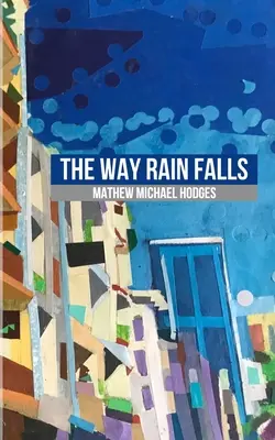Spôsob, akým padá dážď - The Way Rain Falls