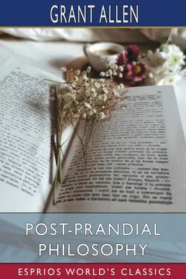 Postprandiálna filozofia (Esprios Classics) - Post-Prandial Philosophy (Esprios Classics)