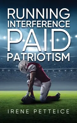 Running Interference: Platený patriotizmus - Running Interference: Paid Patriotism