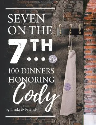Sedem na 7... 100 večerí na počesť Codyho - Seven on the 7Th... 100 Dinners Honoring Cody