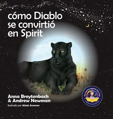 Cmo Diablo se convirti en Spirit: Vydanie: Mostrando a los nios cmo conectarse con los animales y respetar a todos los seres vivos - Cmo Diablo se convirti en Spirit: Mostrando a los nios cmo conectarse con los animales y respetar a todos los seres vivos