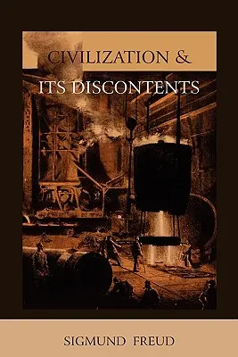 Civilizácia a jej nespokojnosť - Civilization and Its Discontents
