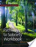 Pracovný zošit Cesty k triezvosti - The Pathways to Sobriety Workbook