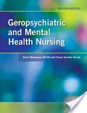 Geropsychiatrické ošetrovateľstvo a ošetrovateľská starostlivosť o duševné zdravie 2e - Geropsychiatric and Mental Health Nursing 2e