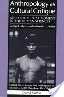 Antropológia ako kultúrna kritika: Experimentálny moment vo vedách o človeku - Anthropology as Cultural Critique: An Experimental Moment in the Human Sciences