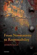 Od normativity k zodpovednosti - From Normativity to Responsibility