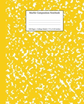 Mramorový kompozičný zošit College Ruled: Žlté mramorové zošity, školské potreby, zošity do školy - Marble Composition Notebook College Ruled: Yellow Marble Notebooks, School Supplies, Notebooks for School