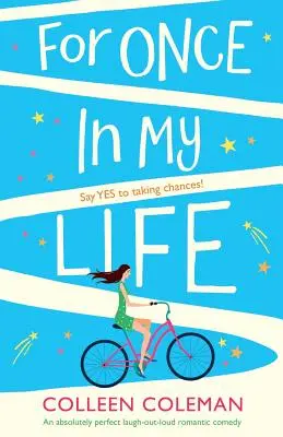 Raz v živote: Absolútne dokonalá romantická komédia, pri ktorej sa môžete smiať - For Once In My Life: An absolutely perfect laugh out loud romantic comedy