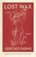 Stratený vosk: Eseje - Lost Wax: Essays