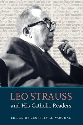 Leo Strauss a jeho katolícki čitatelia - Leo Strauss and His Catholic Readers