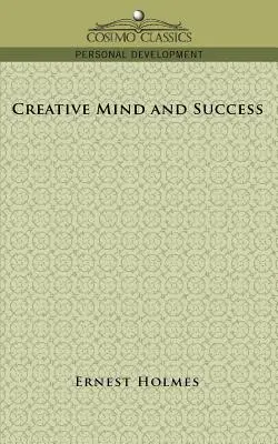 Tvorivá myseľ a úspech - Creative Mind and Success