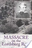 Masaker na ceste do Lordsburgu, 15: Tragédia z vojny Apačov - Massacre on the Lordsburg Road, 15: A Tragedy of the Apache Wars