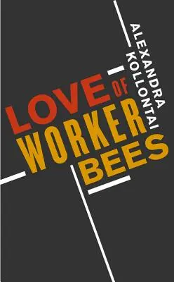 Láska včiel robotníčok - Love of Worker Bees