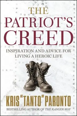 Krédo vlastenca: Inšpirácia a rady pre hrdinský život - The Patriot's Creed: Inspiration and Advice for Living a Heroic Life