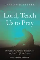 Pane, nauč nás modliť sa - Lord, Teach Us to Pray