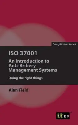 ISO 37001: Úvod do systémov riadenia proti podplácaniu - ISO 37001: An Introduction to Anti-Bribery Management Systems