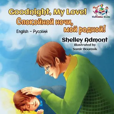 Dobrú noc, láska moja! Vydanie (anglicko-ruské) (preklad z angličtiny do ruštiny) - Goodnight, My Love!: English Russian