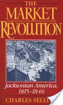 Trhová revolúcia: Jacksonovská Amerika, 1815-1846 - The Market Revolution: Jacksonian America, 1815-1846