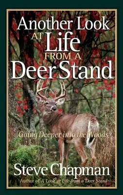 Ďalší pohľad na život z jelenieho stojana: Hlbšie do lesa - Another Look at Life from a Deer Stand: Going Deeper Into the Woods
