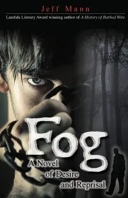 Hmla: román o túžbe a odplate - Fog: A Novel of Desire and Retribution
