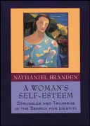 Sebavedomie ženy: Boj a triumfy pri hľadaní identity - A Woman's Self-Esteem: Struggles and Triumphs in the Search for Identity