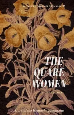 Drzé ženy: Príbeh z hôr Kentucky - The Quare Women: A Story of the Kentucky Mountains