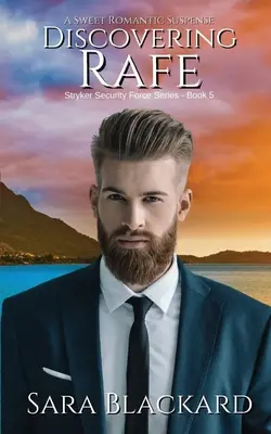 Objavovanie Rafa: Sladké romantické napätie - Discovering Rafe: A Sweet Romantic Suspense