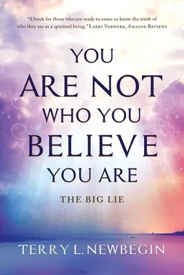 Nie ste tým, kým si myslíte, že ste - You Are Not Who You Believe You Are