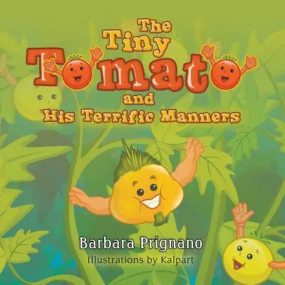 Drobná paradajka a jej úžasné spôsoby - The Tiny Tomato and His Terrific Manners