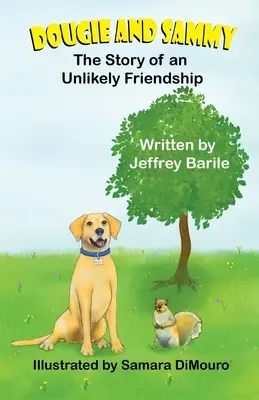 Dougie a Sammy: Príbeh nepravdepodobného priateľstva - Dougie and Sammy: The Story of an Unlikely Friendship
