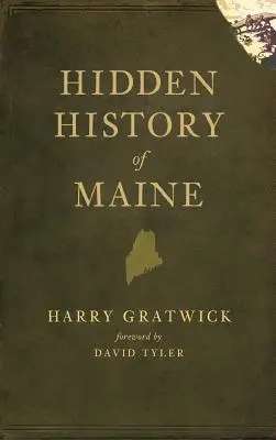 Skrytá história štátu Maine - Hidden History of Maine