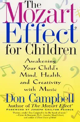 Mozartov efekt pre deti: Mozartov duch: Prebúdzanie mysle, zdravia a tvorivosti vášho dieťaťa pomocou hudby - The Mozart Effect for Children: Awakening Your Child's Mind, Health, and Creativity with Music