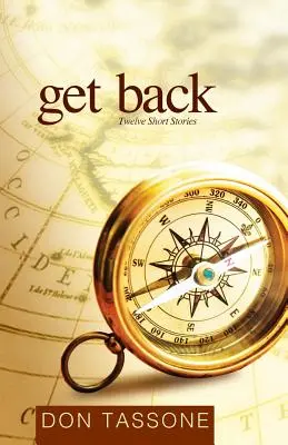 Vráť sa späť: Dvanásť poviedok - Get Back: Twelve Short Stories