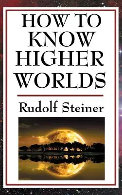 Ako spoznať vyššie svety - How to Know Higher Worlds