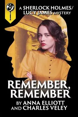 Pamätaj, pamätaj: Záhada Sherlocka Holmesa a Lucy Jamesovej - Remember, Remember: A Sherlock Holmes and Lucy James Mystery