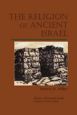 Náboženstvo starovekého Izraela - The Religion of Ancient Israel